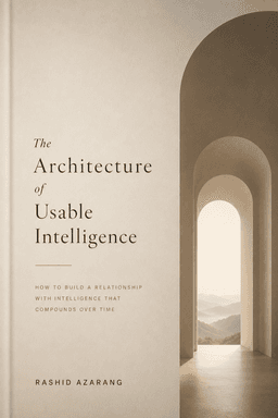 The Architecture of Usable Intelligence