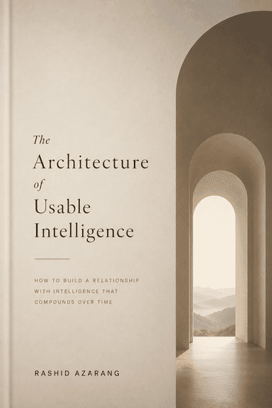 The Architecture of Usable Intelligence