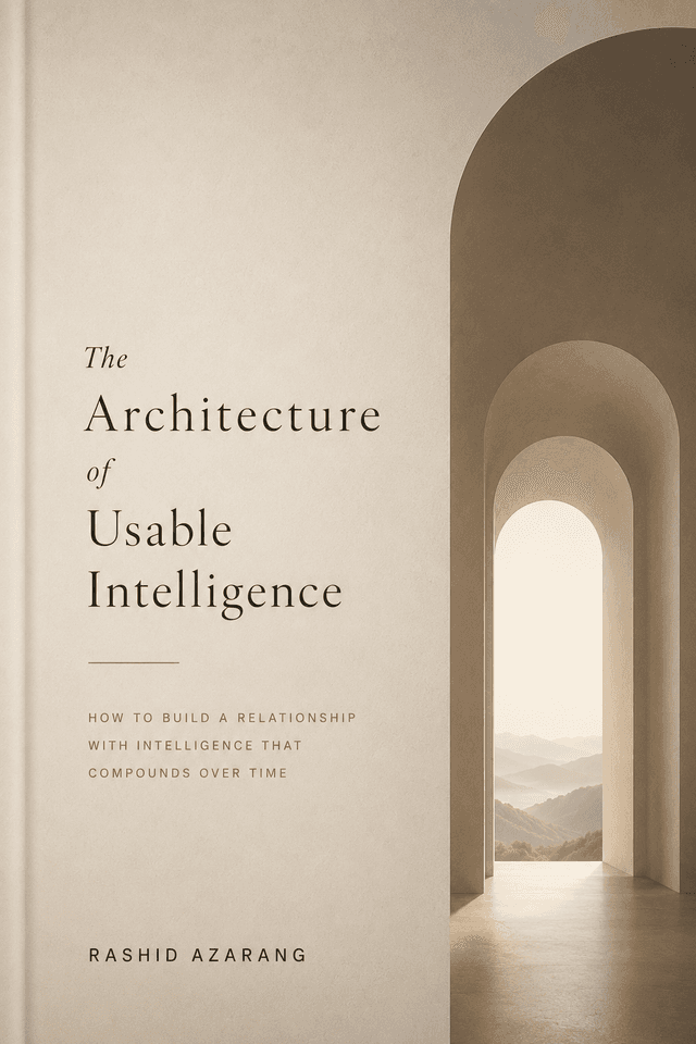 The Architecture of Usable Intelligence